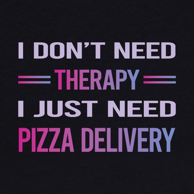 Funny Therapy Pizza Delivery by lainetexterbxe49